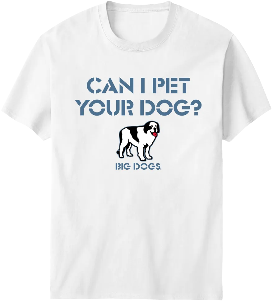 Can I Pet Your Dog T-Shirt