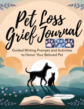 Pet Loss Grief Journal: Guided Writing Prompts and Activities to Honor Your Beloved Pet: A Therapeutic Workbook for Coping with Pet Loss and Cherishing Memories Paperback  March 4, 2025